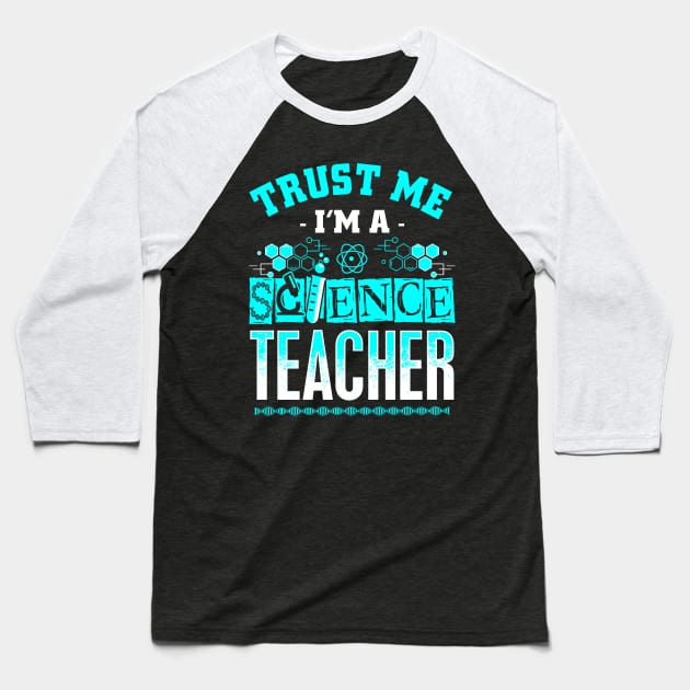 Trust me I'm a Science Teacher Baseball T-Shirt by Dr_Squirrel